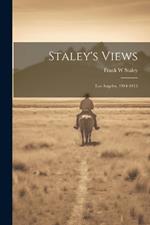 Staley's Views: Los Angeles, 1914-1915