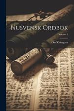 Nusvensk ordbok; Volume 1