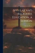 Secular and Religious Education, a Sermon