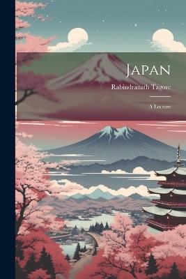 Japan: A Lecture - Rabindranath Tagore - cover