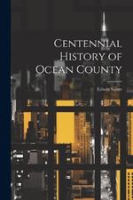 Centennial History of Ocean County