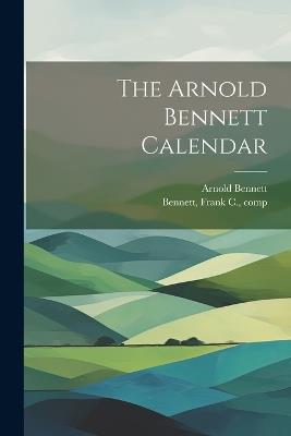 The Arnold Bennett Calendar - Arnold Bennett - cover
