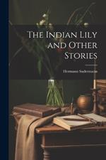 The Indian Lily and Other Stories