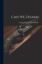 Can We Disarm