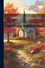 Twelve Sermons