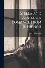 Stella and Vanessa. A Romance From the French