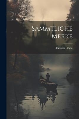 Sämmtliche Merke - Heinrich Heine - cover
