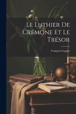 Le Luthier de Crémone et Le Trésor