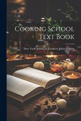 Cooking School Text Book - New York School of Cookery J Corson - cover