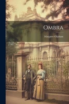 Ombra - Margaret Oliphant - cover