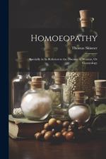 Homoeopathy: Specially in Its Relation to the Diseases of Women, Or Gynecology