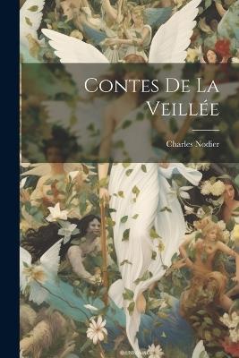 Contes de la Veillée - Charles Nodier - cover