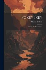 Pokey Ikey: A Story of a Mountaineer