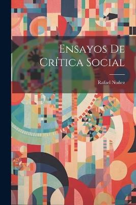 Ensayos de Crítica Social - Rafael Nuñez - cover