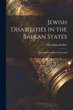 Jewish Disabilities in the Balkan States: American Contributions Toward