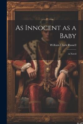 As Innocent as a Baby - William Clark Russell - cover