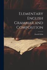 Elementary English Grammar and Composition