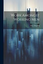 Work Amongst Working Men