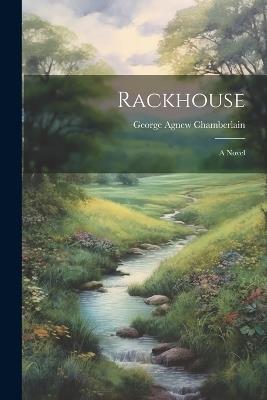 Rackhouse - George Agnew Chamberlain - cover