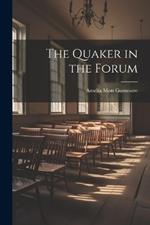 The Quaker in the Forum