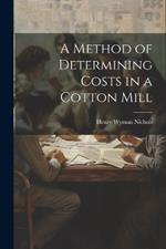 A Method of Determining Costs in a Cotton Mill