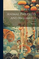 Animal Parasites and Messmates