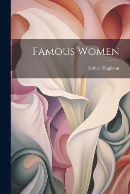 Famous Women - Esther Singleton - cover