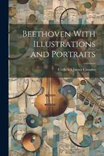 Beethoven With Illustrations and Portraits