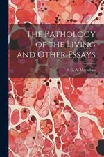 The Pathology of the Living and Other Essays