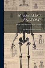 Mammalian Anatomy: With Special Reference to the Cat