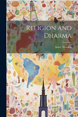 Religion and Dharma - Nivedita Sister - cover