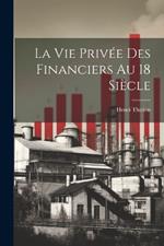 La vie Privée des Financiers au 18 siècle