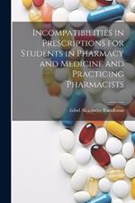 Incompatibilities in Prescriptions for Students in Pharmacy and Medicine and Practicing Pharmacists