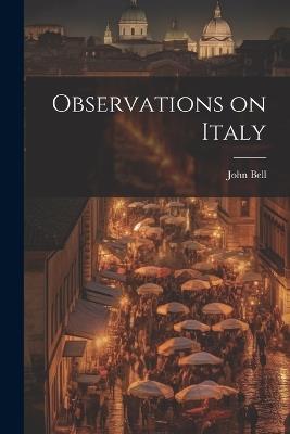Observations on Italy - John Bell - cover