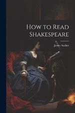 How to Read Shakespeare