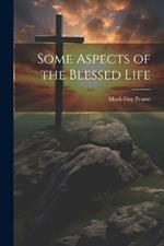 Some Aspects of the Blessed Life