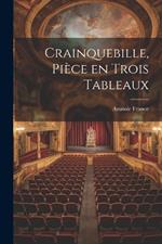 Crainquebille, Pièce en Trois Tableaux