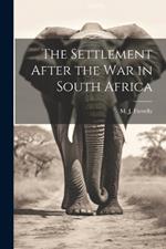 The Settlement After the War in South Africa