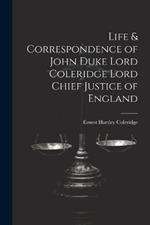 Life & Correspondence of John Duke Lord Coleridge Lord Chief Justice of England