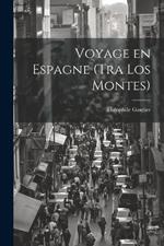 Voyage en Espagne (Tra los montes)