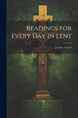 Readings for Every Day in Lent - Jeremy Taylor - cover