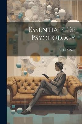 Essentials Of Psychology - Colin S Buell - cover