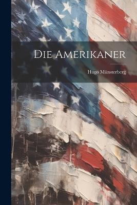 Die Amerikaner - Hugo Münsterberg - cover