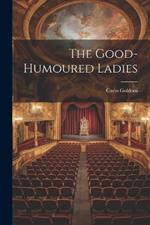 The Good-Humoured Ladies