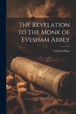 The Revelation to the Monk of Evesham Abbey