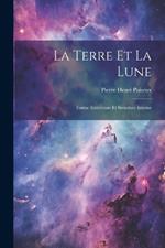 La Terre Et La Lune: Forme Extérieure Et Structure Interne