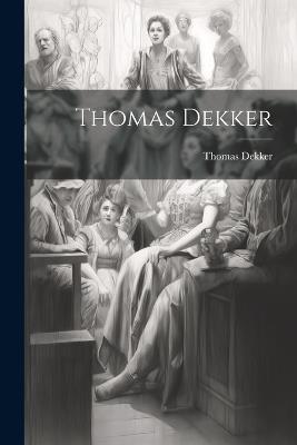 Thomas Dekker - Thomas Dekker - cover