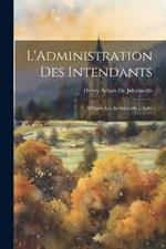 L'Administration Des Intendants: D'Après Les Archives De L'Aube