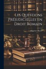 Les Questions Préjudicielles En Droit Romain