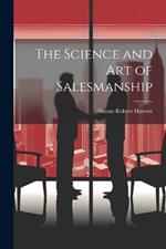 The Science and Art of Salesmanship